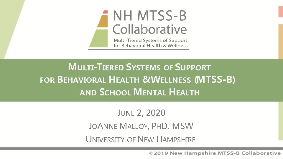 MULTI-TIERED SYSTEMS OF SUPPORT FOR BEHAVIORAL HEALTH &WELLNESS (MTSS-B) AND SCHOOL MENTAL HEALTH JUNE