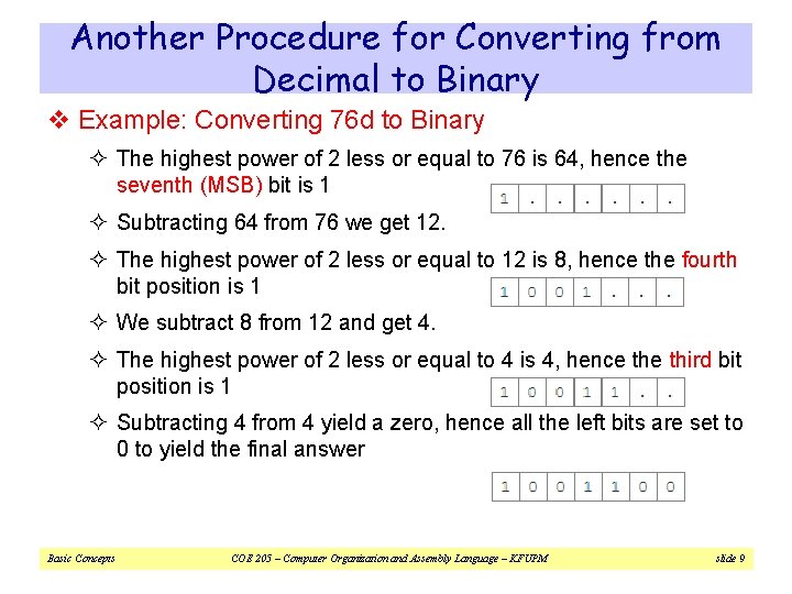 Another Procedure for Converting from Decimal to Binary v Example: Converting 76 d to