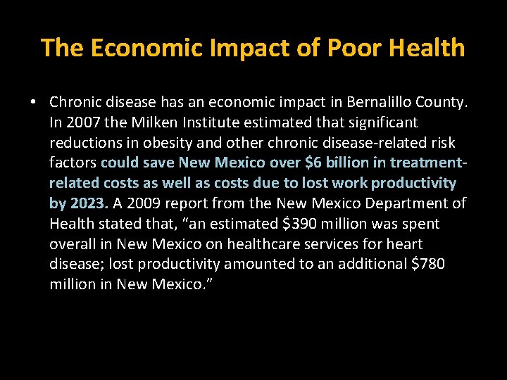 The Economic Impact of Poor Health • Chronic disease has an economic impact in