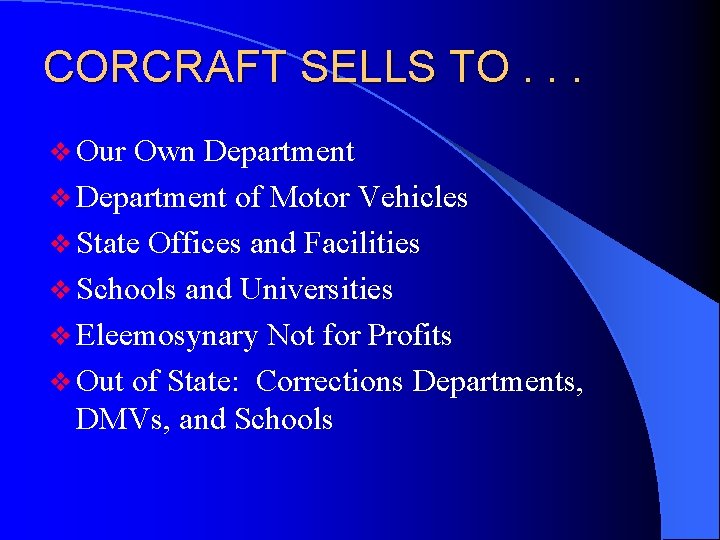 CORCRAFT SELLS TO. . . v Our Own Department v Department of Motor Vehicles