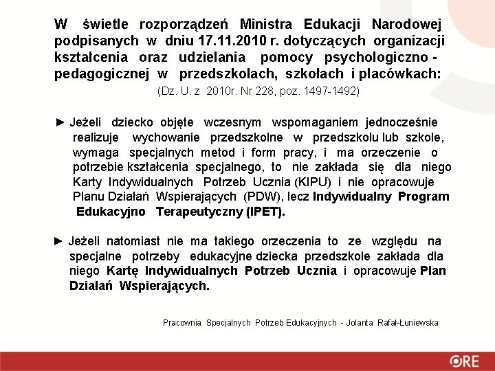 W świetle rozporządzeń Ministra Edukacji Narodowej podpisanych w dniu 17. 11. 2010 r. dotyczących