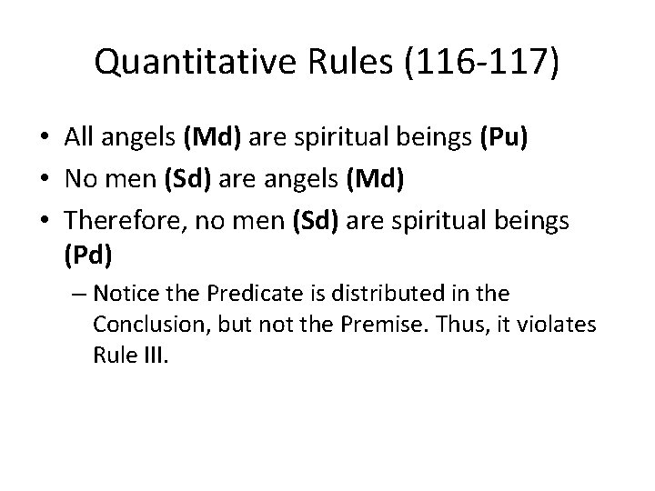 Quantitative Rules (116 -117) • All angels (Md) are spiritual beings (Pu) • No