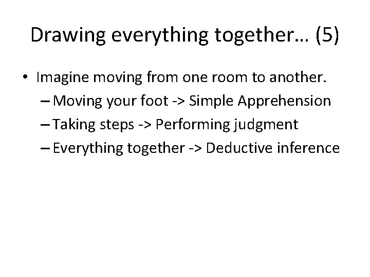Drawing everything together… (5) • Imagine moving from one room to another. – Moving