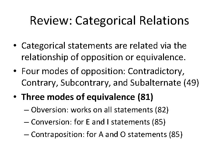 Review: Categorical Relations • Categorical statements are related via the relationship of opposition or