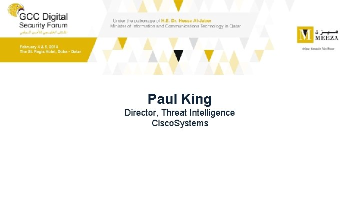 Paul King Director, Threat Intelligence Cisco. Systems 