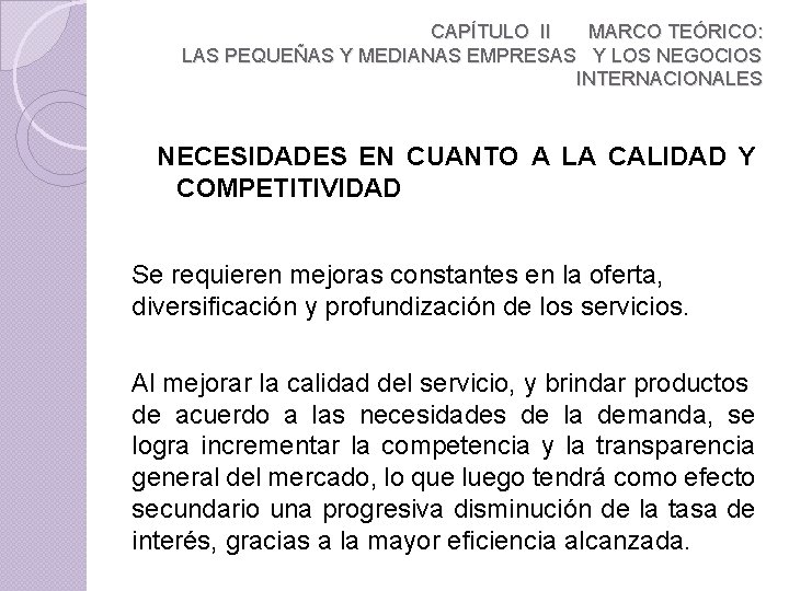 CAPÍTULO II MARCO TEÓRICO: LAS PEQUEÑAS Y MEDIANAS EMPRESAS Y LOS NEGOCIOS INTERNACIONALES NECESIDADES