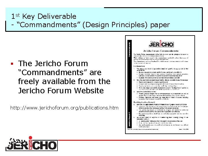 1 st Key Deliverable “Commandments” (Design Principles) paper § The Jericho Forum “Commandments” are