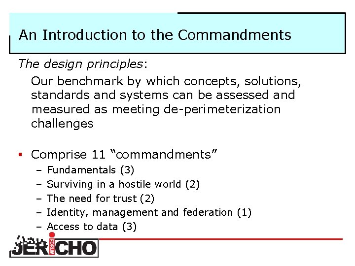 An Introduction to the Commandments The design principles: Our benchmark by which concepts, solutions,