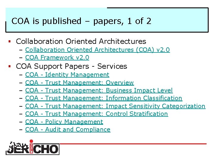 COA is published – papers, 1 of 2 § Collaboration Oriented Architectures – Collaboration