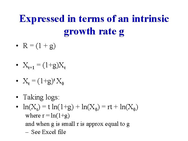 Expressed in terms of an intrinsic growth rate g • R = (1 +