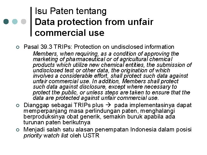 Isu Paten tentang Data protection from unfair commercial use ¢ ¢ ¢ Pasal 39.