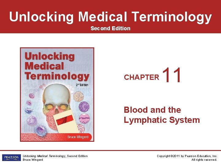 Unlocking Medical Terminology Second Edition CHAPTER 11 Blood and the Lymphatic System Unlocking Medical