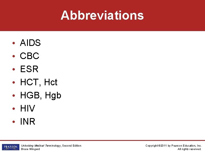 Abbreviations • • AIDS CBC ESR HCT, Hct HGB, Hgb HIV INR Unlocking Medical