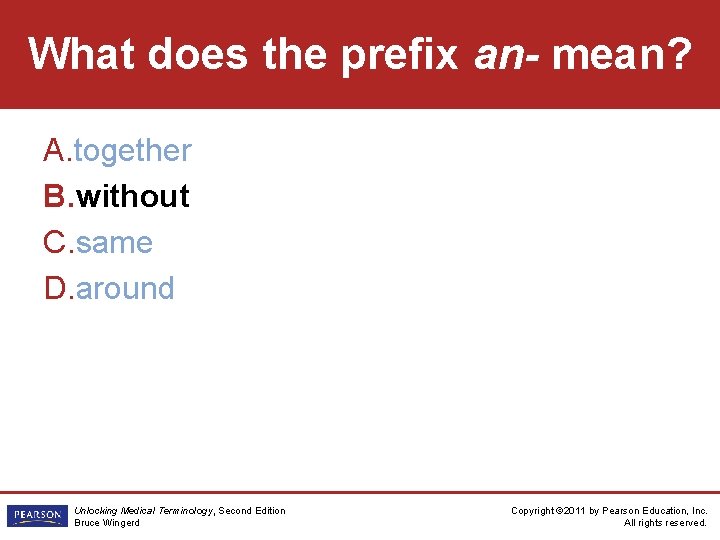 What does the prefix an- mean? A. together B. without C. same D. around