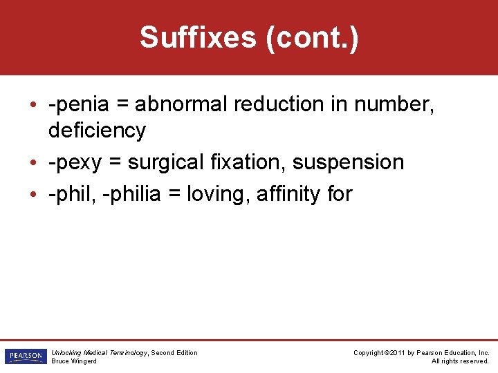 Suffixes (cont. ) • -penia = abnormal reduction in number, deficiency • -pexy =