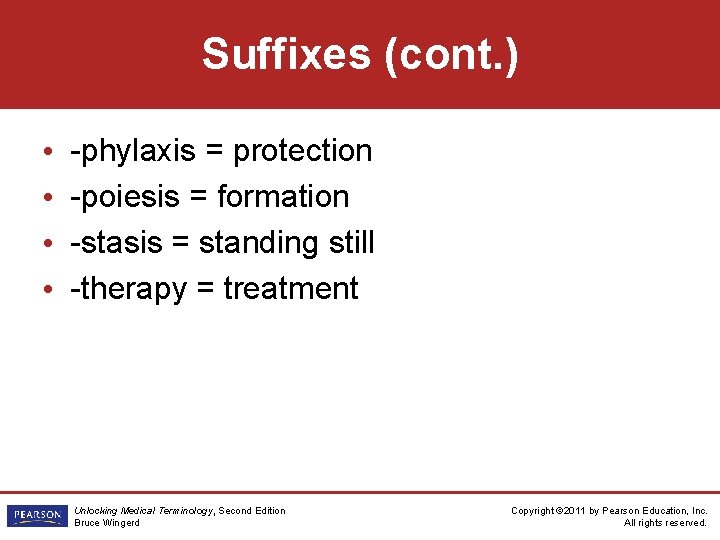 Suffixes (cont. ) • • -phylaxis = protection -poiesis = formation -stasis = standing