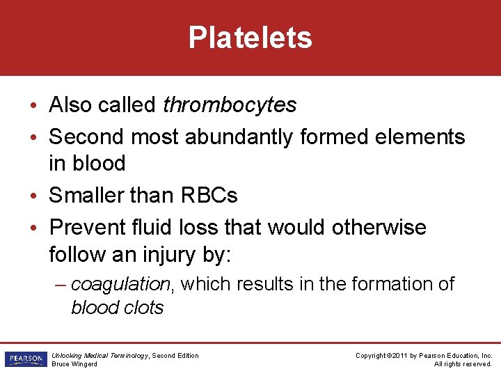 Platelets • Also called thrombocytes • Second most abundantly formed elements in blood •