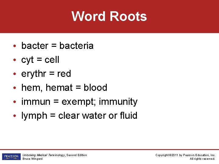 Word Roots • • • bacter = bacteria cyt = cell erythr = red