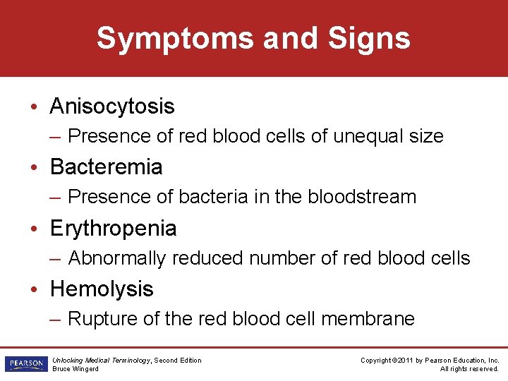Symptoms and Signs • Anisocytosis – Presence of red blood cells of unequal size