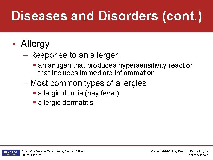 Diseases and Disorders (cont. ) • Allergy – Response to an allergen § an