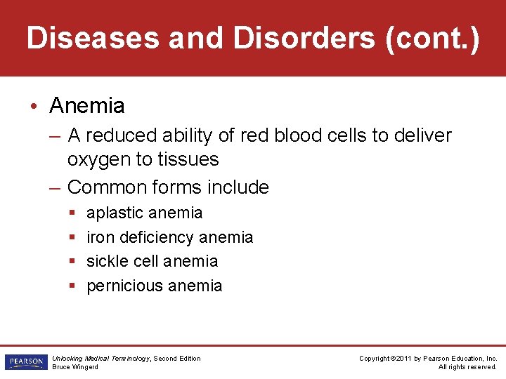 Diseases and Disorders (cont. ) • Anemia – A reduced ability of red blood