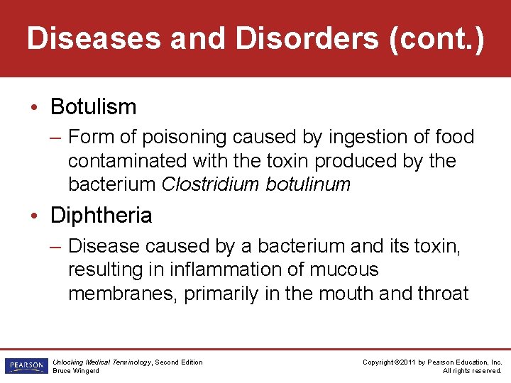 Diseases and Disorders (cont. ) • Botulism – Form of poisoning caused by ingestion