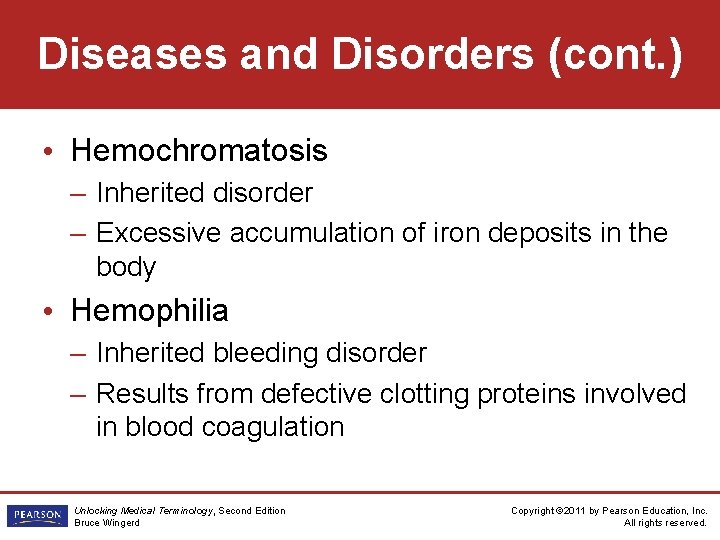 Diseases and Disorders (cont. ) • Hemochromatosis – Inherited disorder – Excessive accumulation of