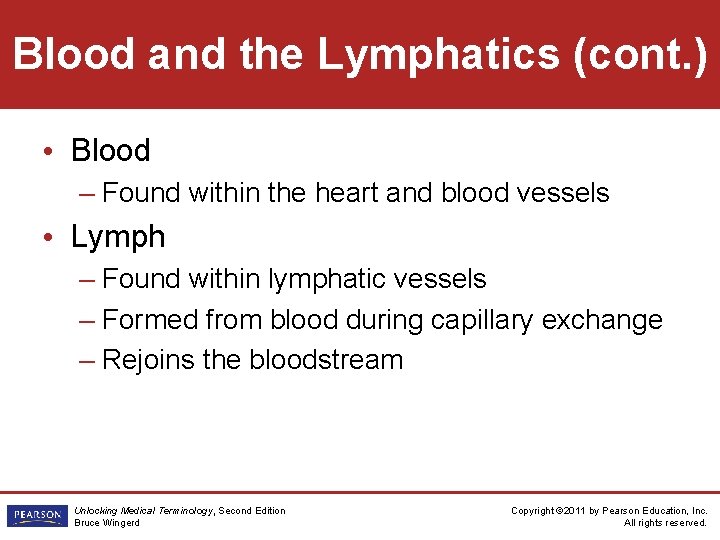 Blood and the Lymphatics (cont. ) • Blood – Found within the heart and