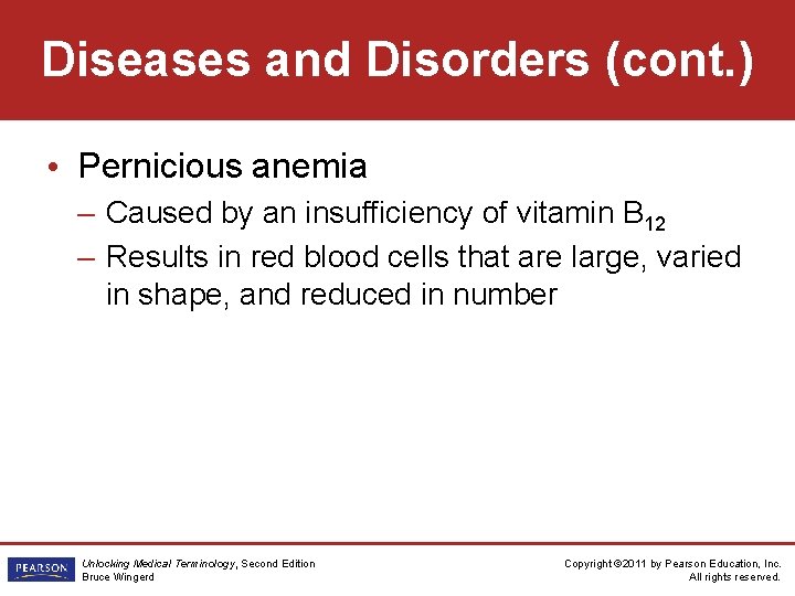 Diseases and Disorders (cont. ) • Pernicious anemia – Caused by an insufficiency of