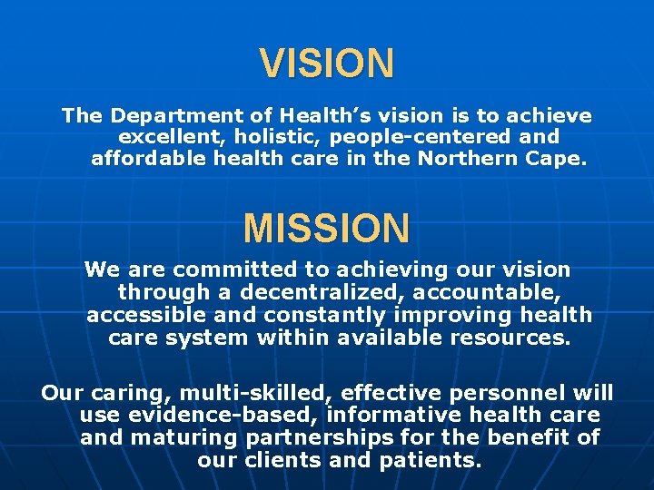 VISION The Department of Health’s vision is to achieve excellent, holistic, people-centered and affordable