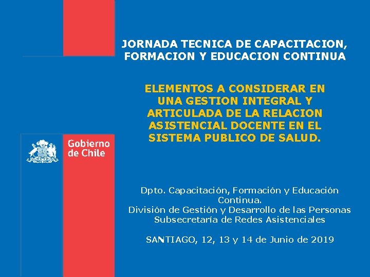 JORNADA TECNICA DE CAPACITACION, FORMACION Y EDUCACION CONTINUA ELEMENTOS A CONSIDERAR EN UNA GESTION
