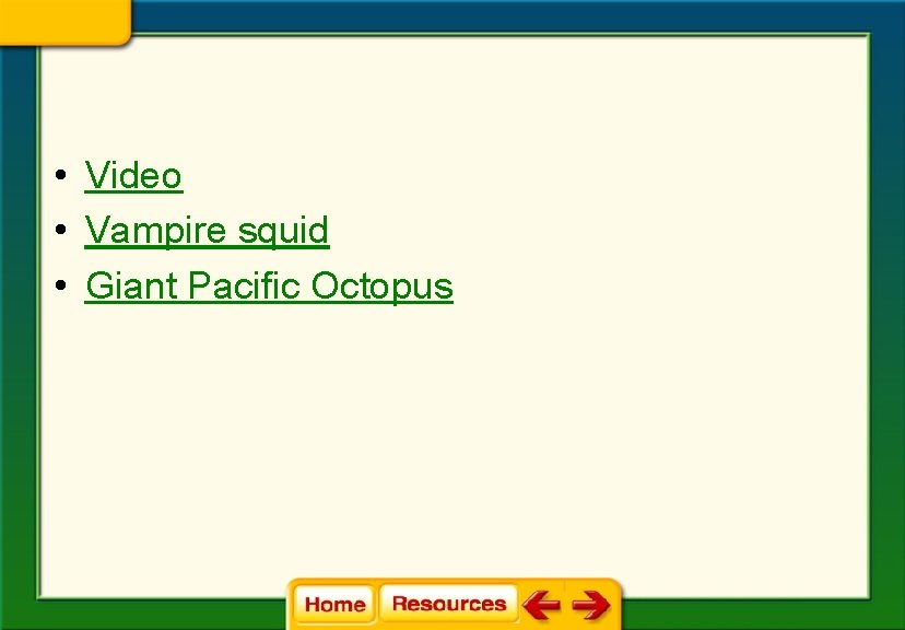  • Video • Vampire squid • Giant Pacific Octopus 