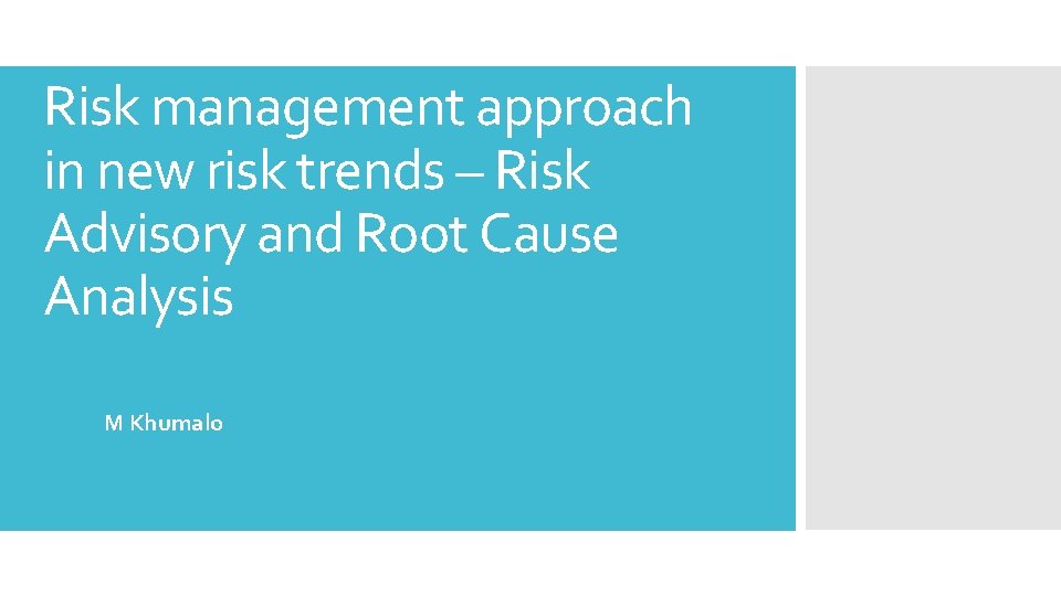 Risk management approach in new risk trends – Risk Advisory and Root Cause Analysis