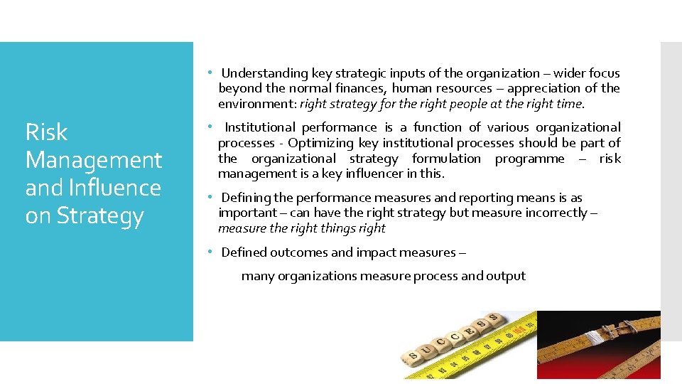  • Understanding key strategic inputs of the organization – wider focus beyond the