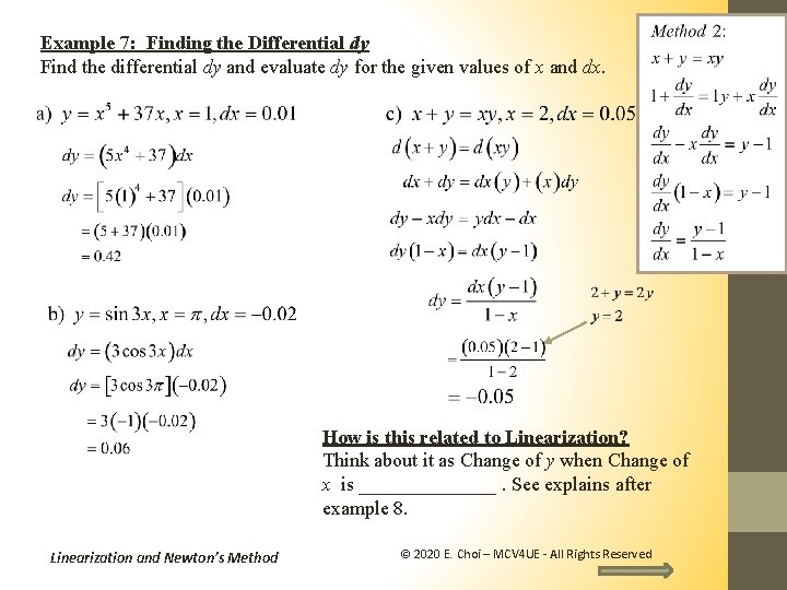 Example 7: Finding the Differential dy Find the differential dy and evaluate dy for