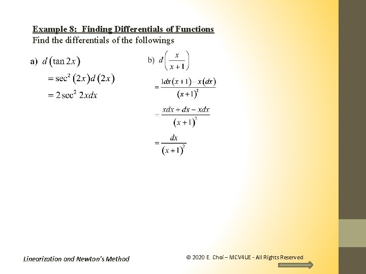 Example 8: Finding Differentials of Functions Find the differentials of the followings Linearization and