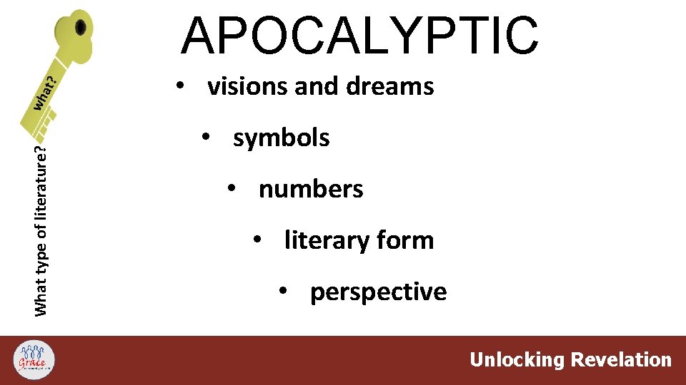 APOCALYPTIC What type of literature? • visions and dreams • symbols • numbers •