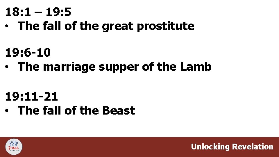 18: 1 – 19: 5 • The fall of the great prostitute 19: 6