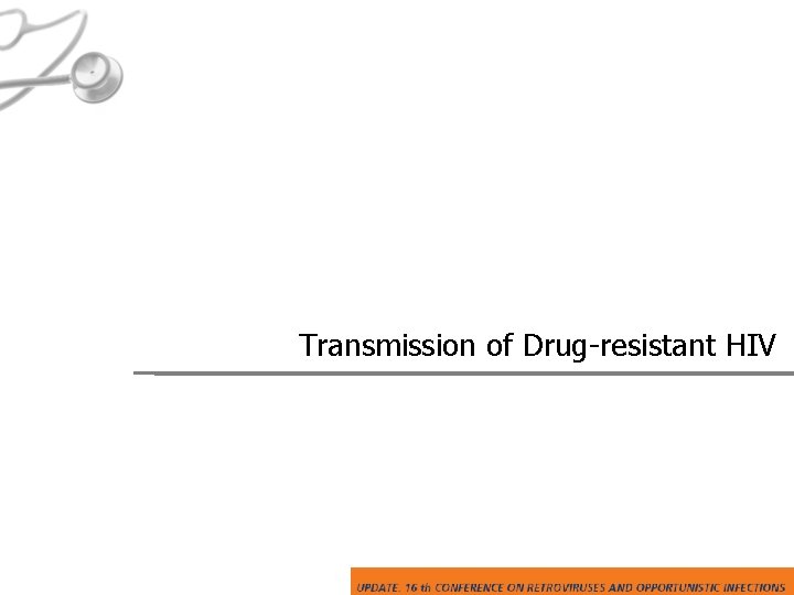Transmission of Drug-resistant HIV 