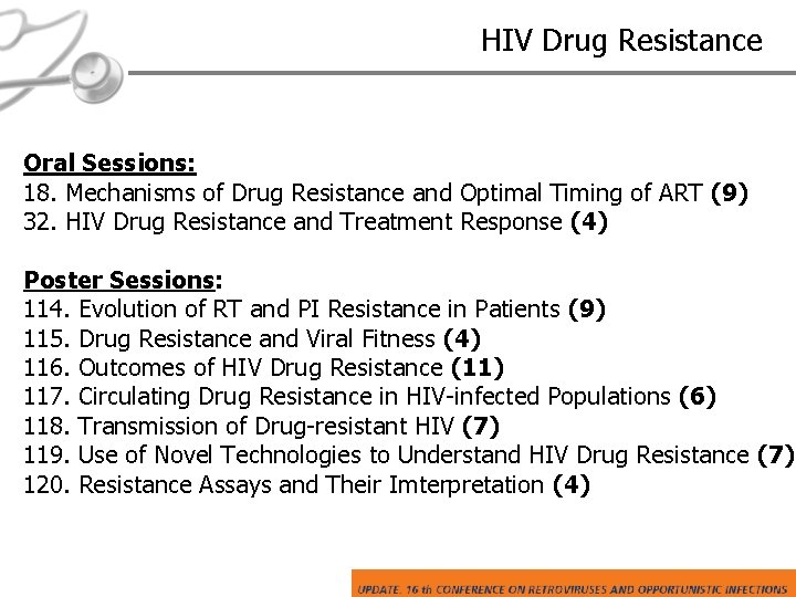 HIV Drug Resistance Oral Sessions: 18. Mechanisms of Drug Resistance and Optimal Timing of