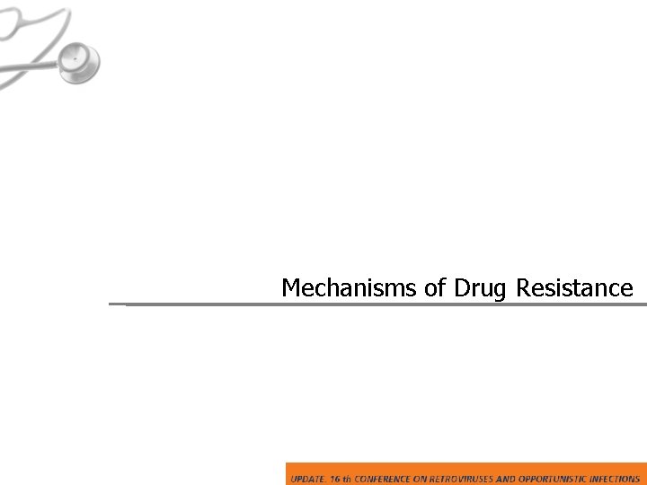 Mechanisms of Drug Resistance 