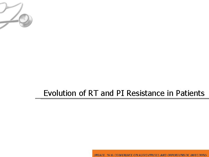 Evolution of RT and PI Resistance in Patients 
