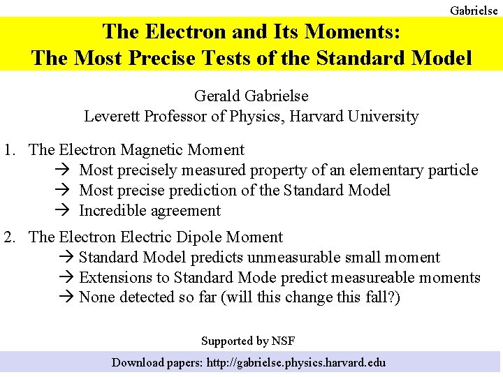 Gabrielse The Electron and Its Moments: The Most Precise Tests of the Standard Model