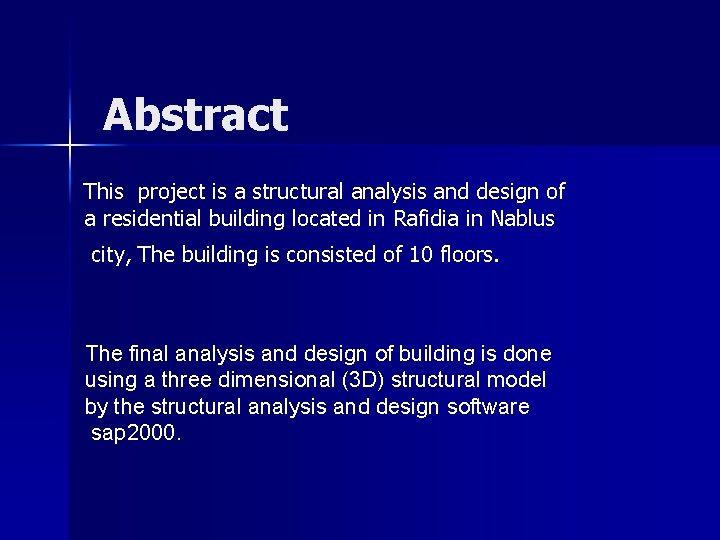 Abstract This project is a structural analysis and design of a residential building located