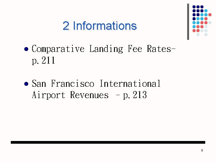 2 Informations l Comparative Landing Fee Ratesp. 211 l San Francisco International Airport Revenues