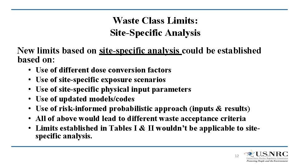 Waste Class Limits: Site-Specific Analysis New limits based on site-specific analysis could be established