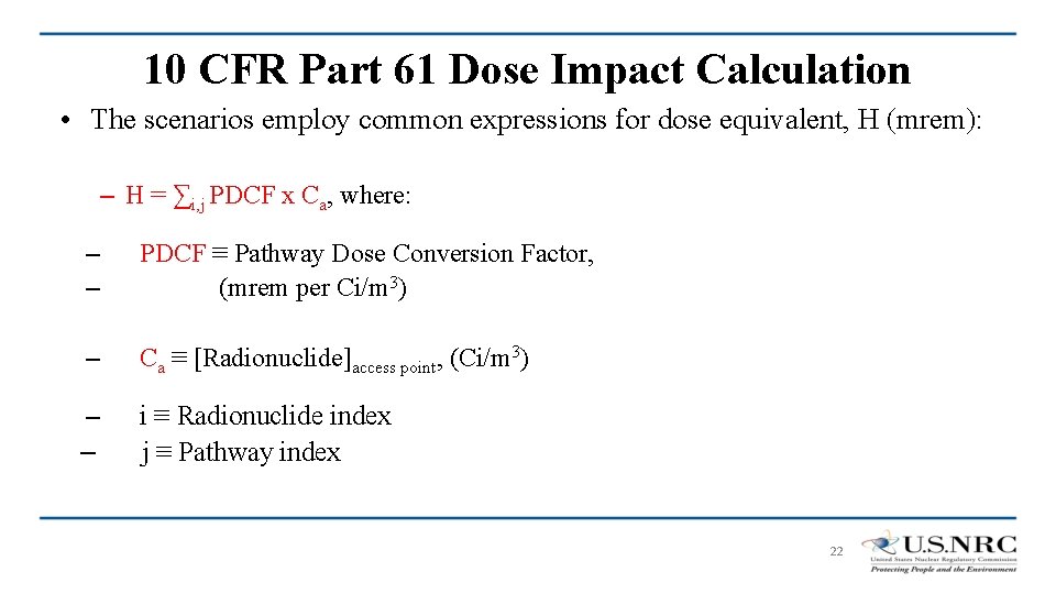 10 CFR Part 61 Dose Impact Calculation • The scenarios employ common expressions for