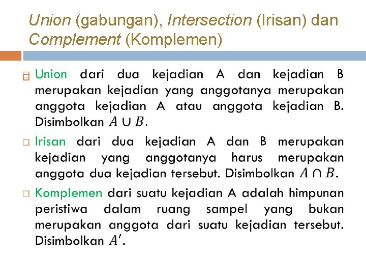 Union (gabungan), Intersection (Irisan) dan Complement (Komplemen) 