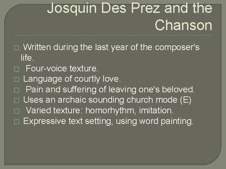 Josquin Des Prez and the Chanson Written during the last year of the composer's
