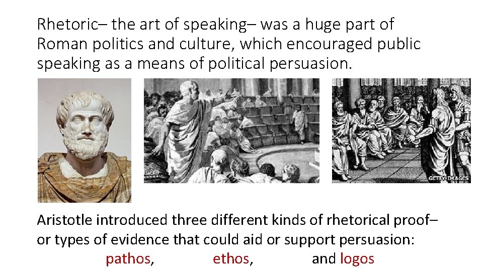Rhetoric– the art of speaking– was a huge part of Roman politics and culture,